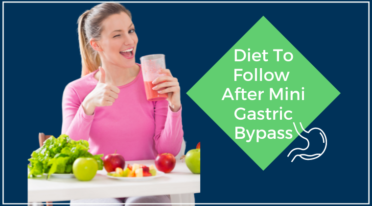 Diet to follow after Mini Gastric Bypass