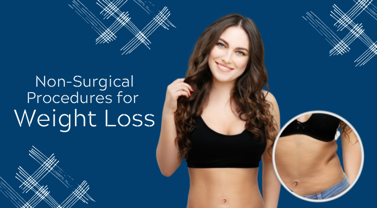 Non-Surgical Procedures for Weight Loss