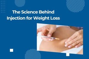 The Science Behind Injection for Weight Loss